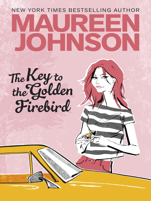 Title details for The Key to the Golden Firebird by Maureen Johnson - Available
